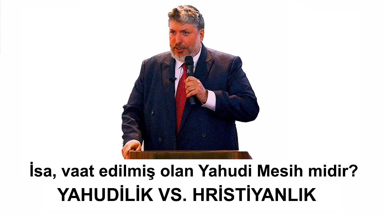 Rabbi Tovia Singer: İsa, vaat edilmiş olan Yahudi Mesih midir?