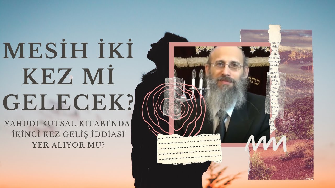 Mesih iki kez mi gelecek?