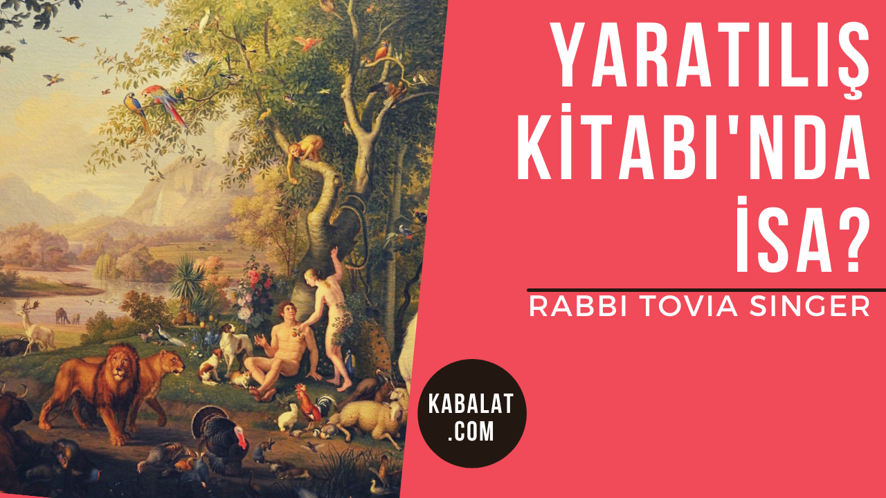 Bir Misyoner Hilesi: Yaratılış Kitabı’nda İsa?