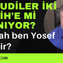 Yahudiler İki Mesih'e mi İnanıyor? Maşiah ben Yosef kimdir? kapak görseli