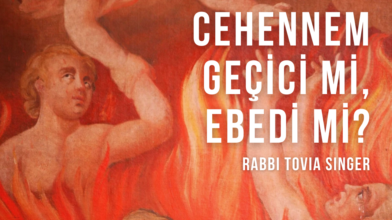Cehennem Geçici mi, Ebedi mi?