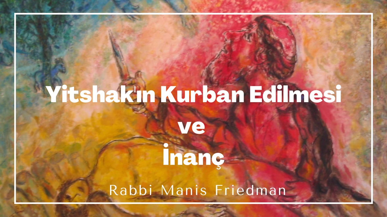 Yitshak’ın Kurban Edilmesi ve İnanç