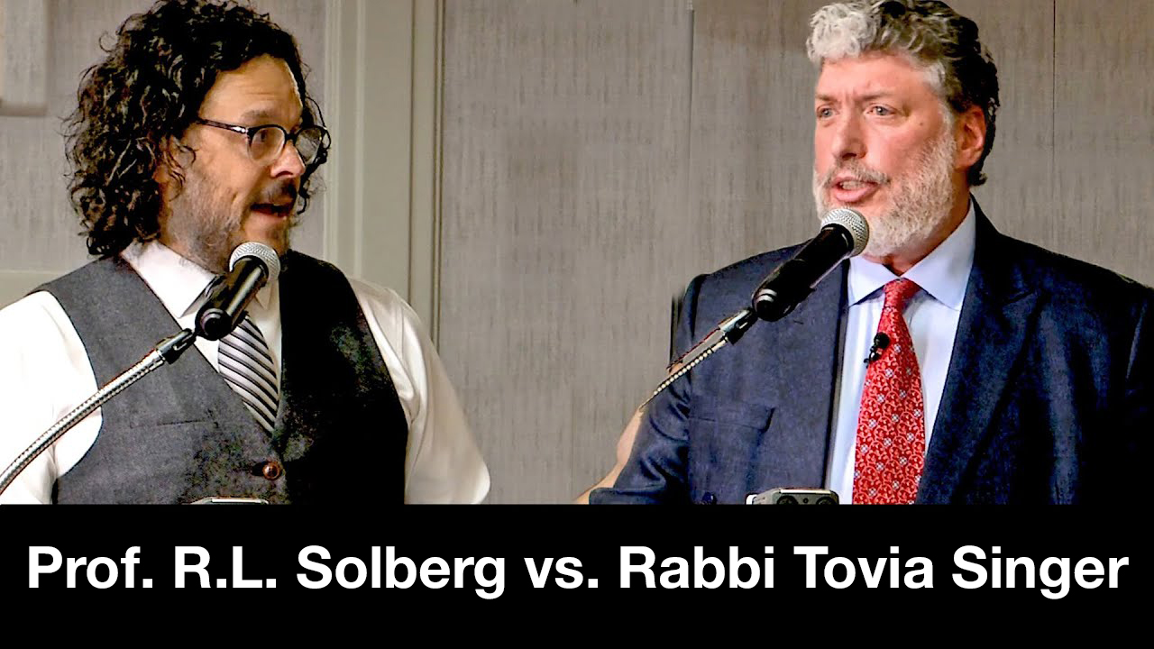 Rabbi Tovia Singer vs. Prof. R.L. Solberg