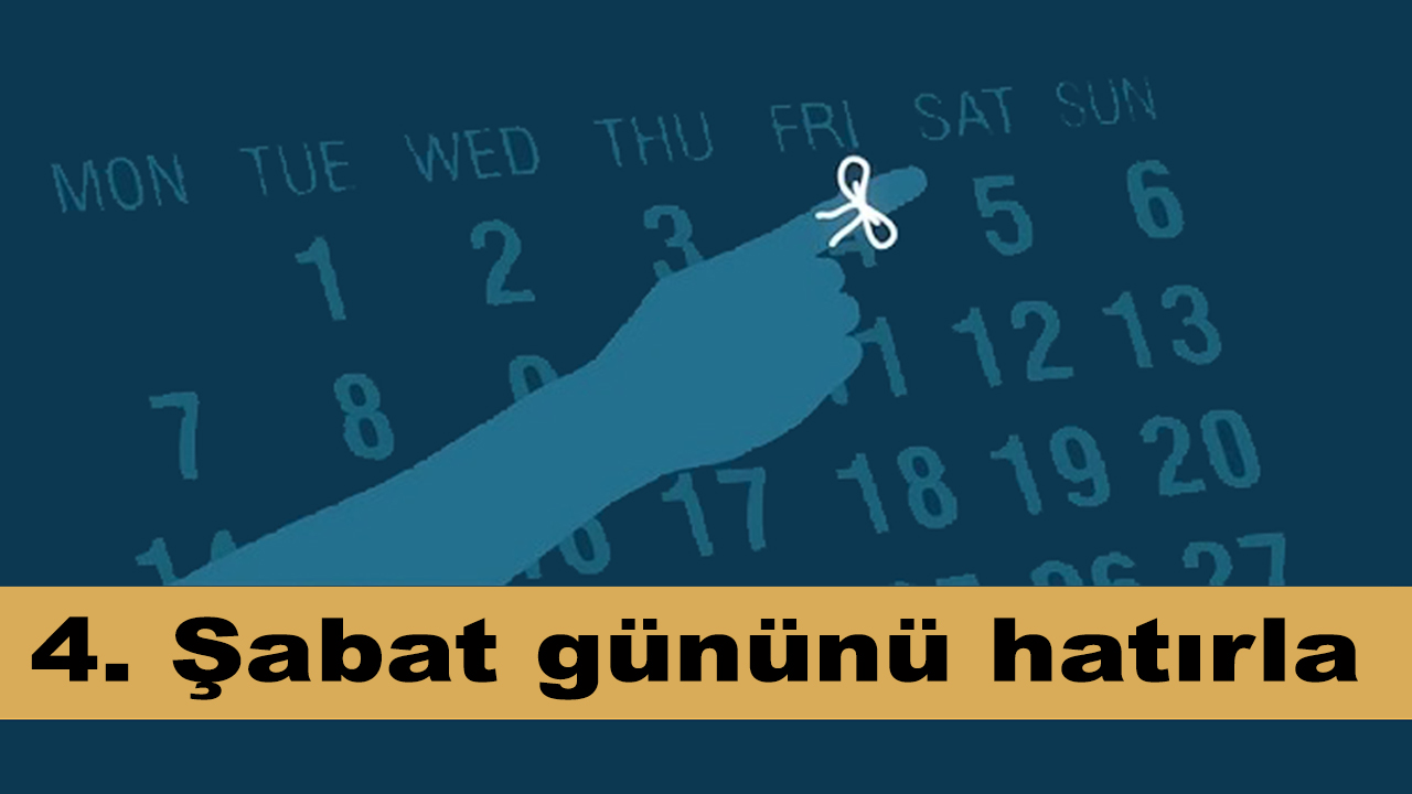 4 Şabat Gününü Hatırla