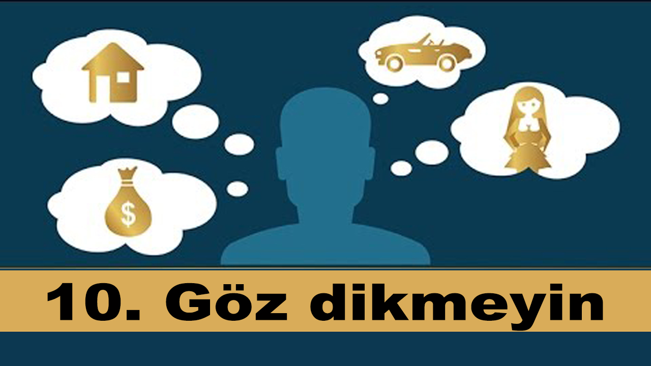 10 Göz dikmeyin