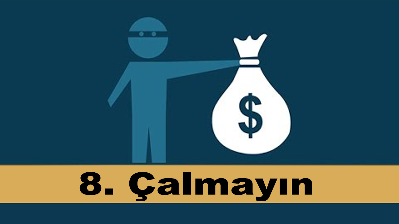8 Çalmayın