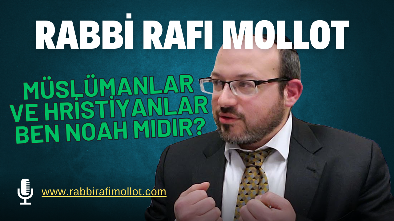 müslümanlar Ve hristiyanlar Ben Noah (Noahid) Mıdır?