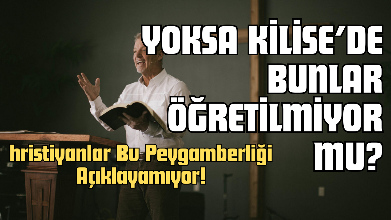 hristiyanlar Bu Peygamberliği Açıklayamıyor!