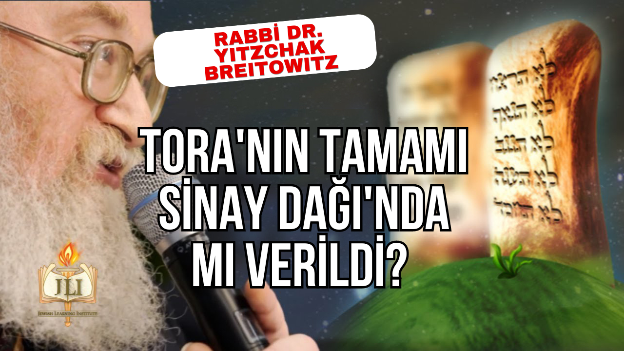 Tora’nın Tamamı Sinay Dağı’nda mı Verildi?