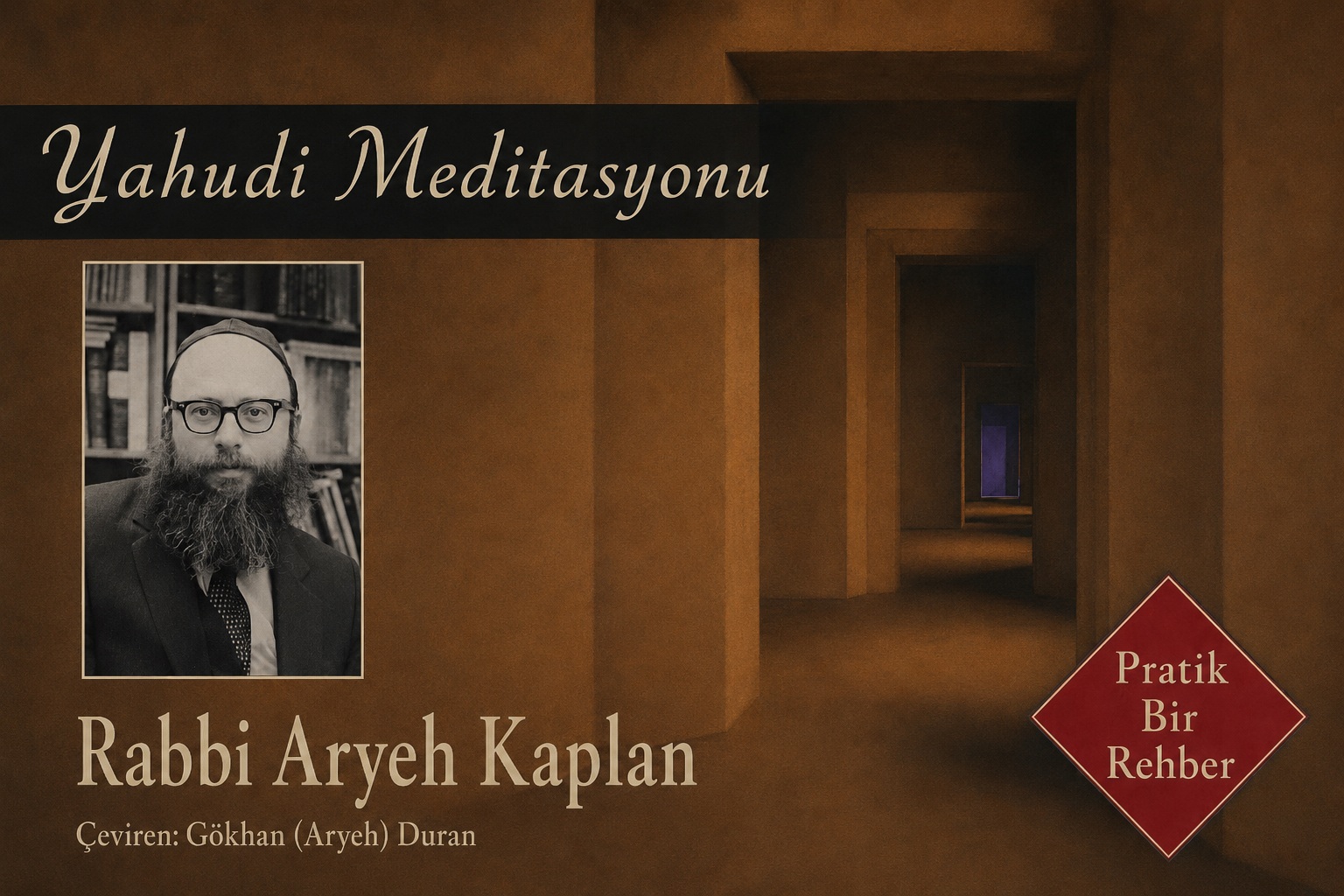 Yahudi Meditasyonu – Rabbi Aryeh Kaplan