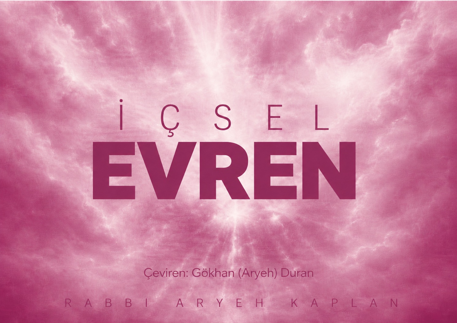 İçsel Evren – Rabbi Aryeh Kaplan