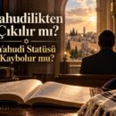 Yahudilikten Çıkılır mı? Yahudi Statüsü Kaybolur mu?